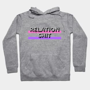 RelationShit Hoodie